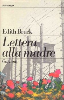 Edith Bruck - “Lettera alla madre” - Garzanti