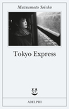 Tokyo Express - Matsumoto Seicho