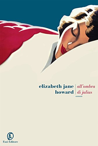 RECENSIONE: All’ombra di Julius (Elizabeth Jane Howard)