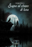 RECENSIONE: Sogno al chiaro di luna (Giuseppe Bellanova)