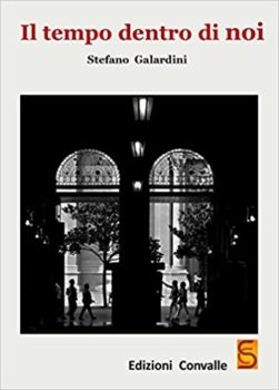 Il tempo dentro di noi - Stefano Galardini