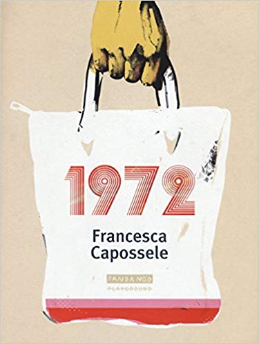 RECENSIONE: 1972 (di Francesca Capossele)