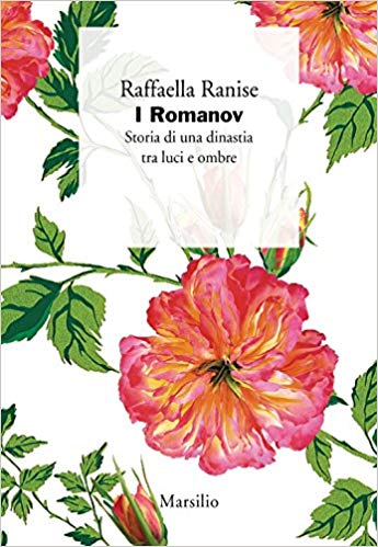 RECENSIONE: I Romanov. Storia di una dinastia tra luci e ombre (Raffaella Ranise)