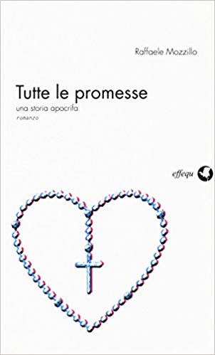RECENSIONE: Tutte le promesse (Raffaele Mozzillo)