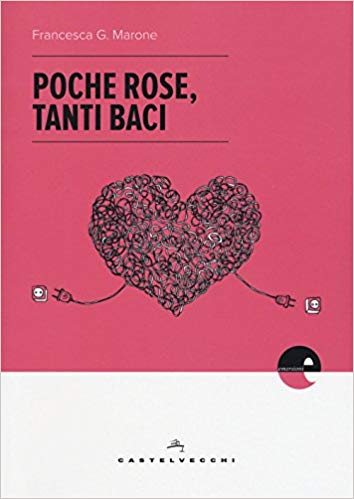 RECENSIONE: Poche rose, tanti baci (Francesca G. Marone)