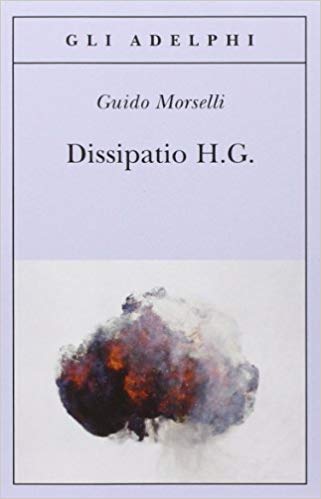 RECENSIONE: Dissipatio H.G. (Guido Morselli)