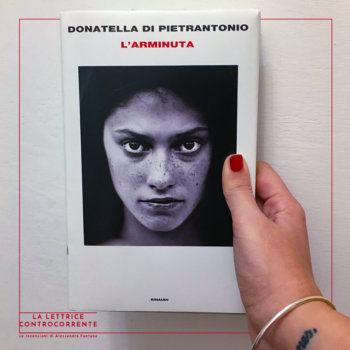 L’Arminuta - Donatella Di Pietrantonio - Einaudi