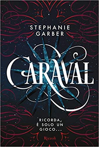 RECENSIONE: Caraval (Stephanie Garber)