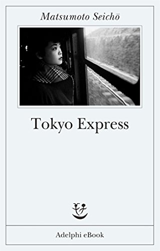 RECENSIONE: Tokyo Express (Matsumoto Seicho)