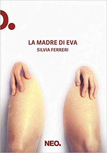 Alla scoperta di… La madre di Eva (Silvia Ferreri)