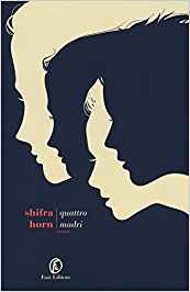 RECENSIONE: Quattro madri (Shifra Horn)