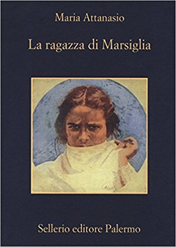 RECENSIONE: La ragazza di Marsiglia (Maria Attanasio)