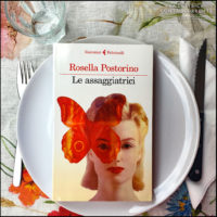 Le assaggiatrici - Rosella Postorino - Feltrinelli