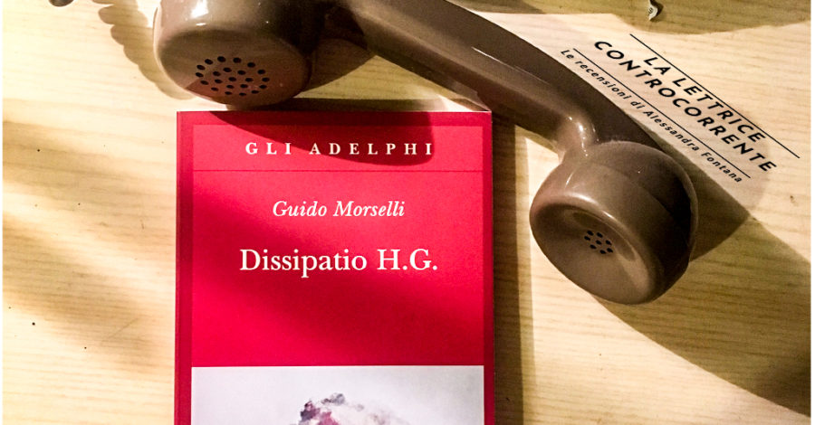 Dissipatio H.G. - Guido Morselli - Adelphi