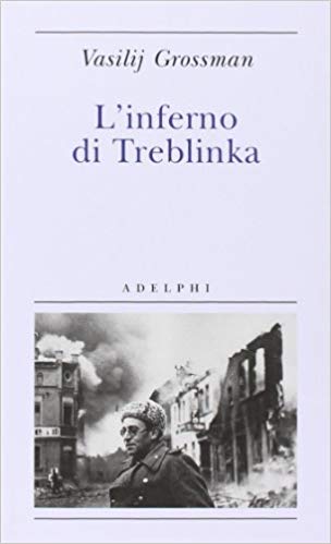 RECENSIONE: L’inferno di Treblinka (Vasilij Grossman)