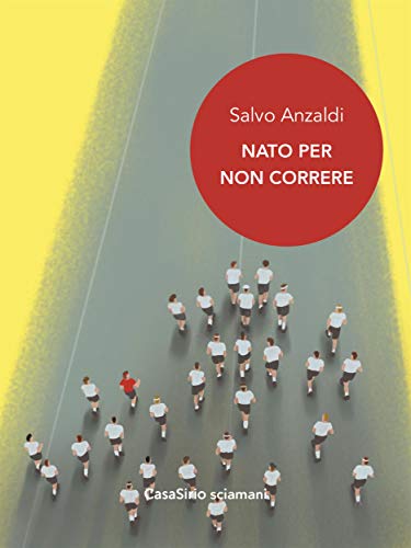 RECENSIONE: Nato per non correre (Salvo Anzaldi)