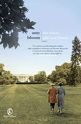 RECENSIONE: Due donne alla Casa bianca (Amy Bloom)