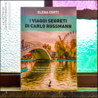 I viaggi segreti di Carlo Rossmann - Elena Corti - Io Scrittore