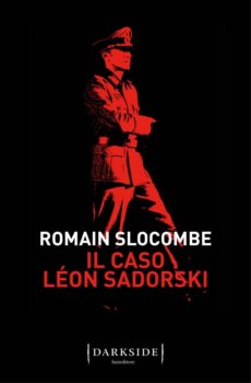 Il caso Léon Sadorski - Romain Slocombe - FAZI EDITORE
