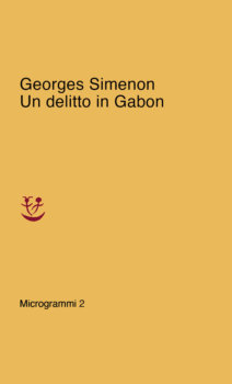 Un delitto in gabon simenon microgrammi adelphi edizioni