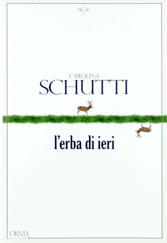 RECENSIONE: L’erba di ieri (Carolina Schutti)