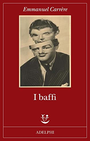 RECENSIONE: I baffi (Emmanuel Carrère)