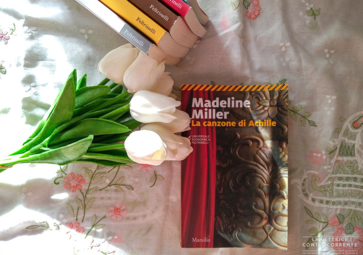 La canzone di Achille - Madeline Miller - Marsilio Feltrinelli