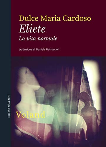 RECENSIONE: Eliete La vita normale (Dulce Maria Cardoso)