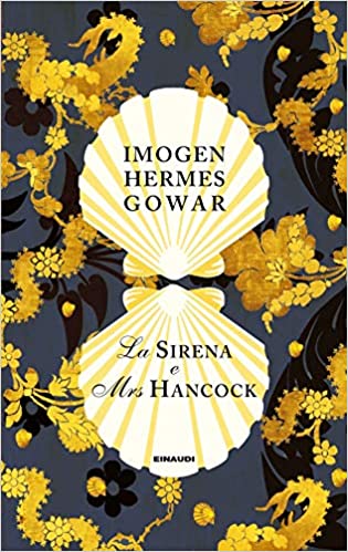 RECENSIONE: La sirena e Mrs Hancock (Imogen Hermes Gowar)