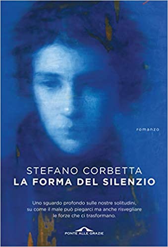 RECENSIONE: La forma del silenzio (Stefano Corbetta)