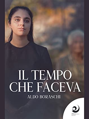 RECENSIONE: Il tempo che faceva (Aldo Boraschi)