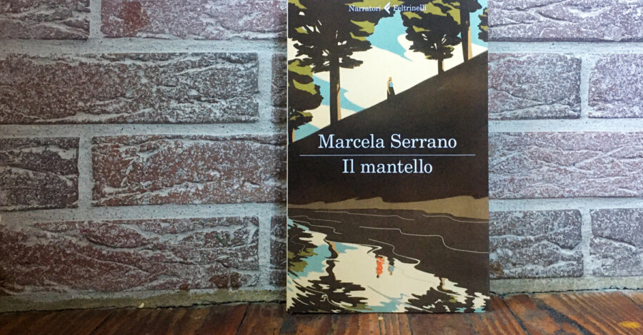 Il Mantello - Marcela Serrano - Feltrinelli editore
