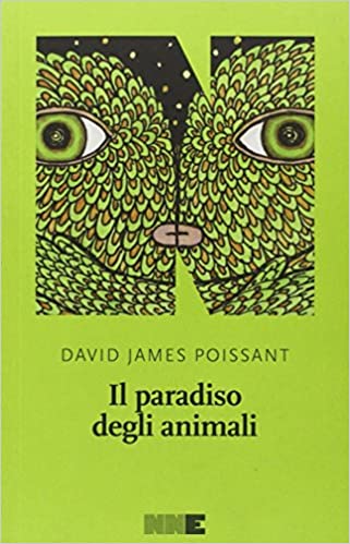 RECENSIONE: Il paradiso degli animali (David James Poissant)