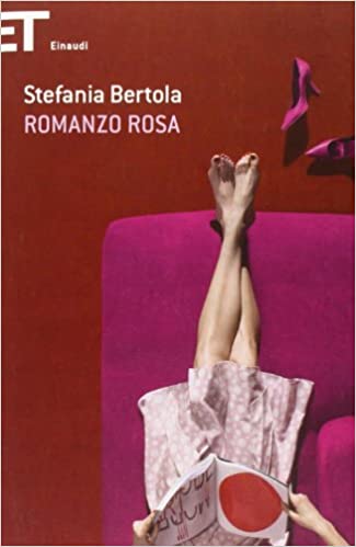 RECENSIONE: Romanzo rosa (Stefania Bertola)