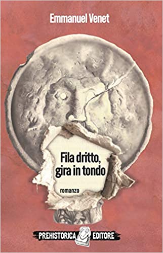 RECENSIONE: Fila dritto, gira in tondo (Emmanuel Venet)