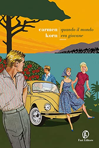 RECENSIONE: Quando il mondo era giovane (Carmen Korn)