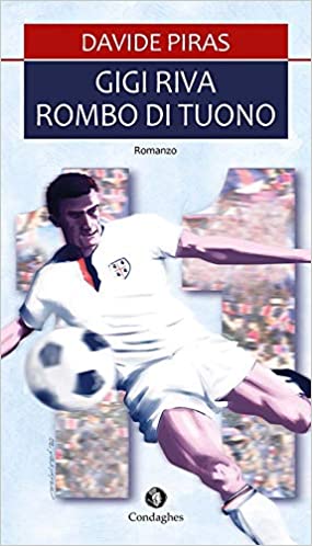 RECENSIONE: Gigi Riva Rombo di tuono (Davide Piras)