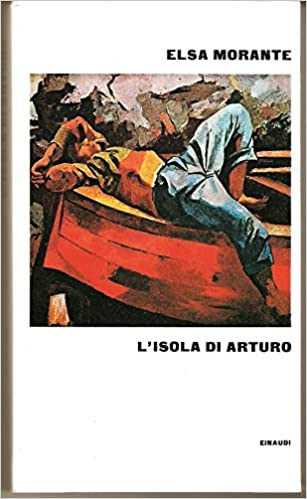 RECENSIONE: L’isola di Arturo (Elsa Morante)