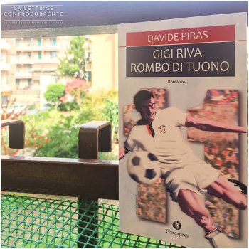 Gigi Riva rombo di tuono - Davide Piras - Condaghes editore