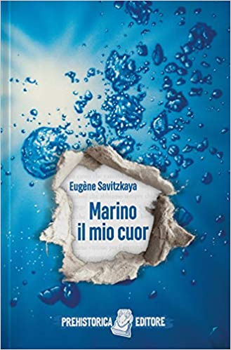 RECENSIONE: Marino il mio cuor (Eugène Savitzkaya)