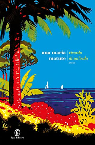 RECENSIONE: Ricordo di un’isola (Ana María Matute)