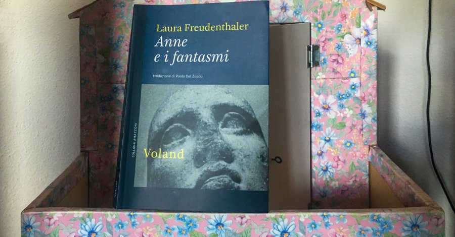 Anne e i fantasmi - Laura Freudenthaler - Voland editore
