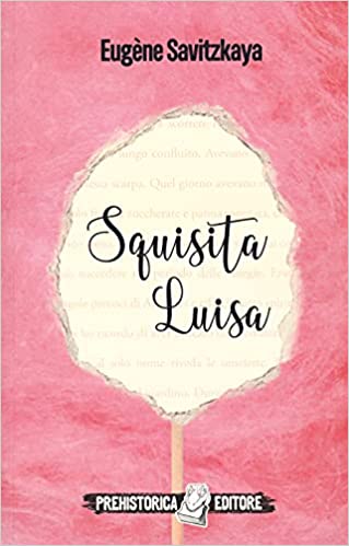 RECENSIONE: Squisita Luisa  (Eugène Savitzkaya)
