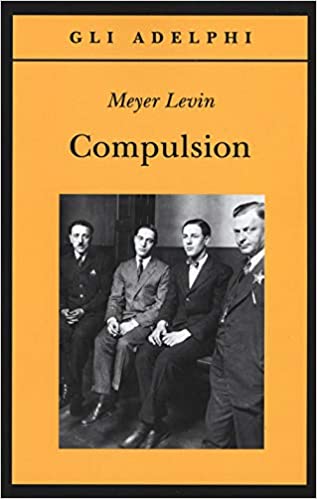 RECENSIONE: Compulsion (Meyer Levin)