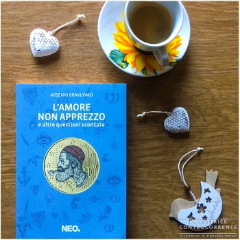 L'amore non apprezzo - Arsenio Bravuomo - Neo edizioni
