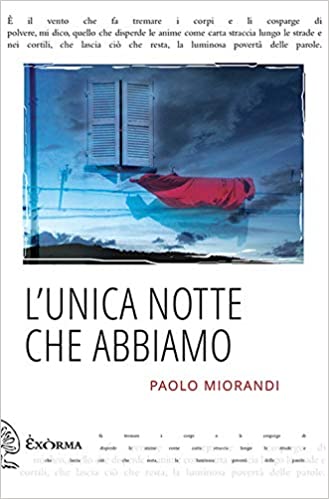 RECENSIONE: L’unica notte che abbiamo (Paolo Miorandi)