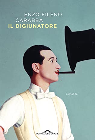 RECENSIONE: Il digiunatore (Enzo Fileno Carabba)