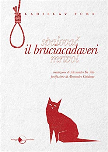 RECENSIONE: Il bruciacadaveri (Ladislav Fuks)