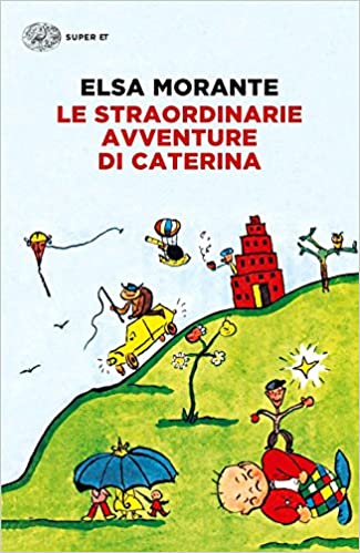 RECENSIONE: Le straordinarie avventure di Caterina (Elsa Morante)