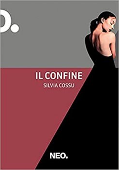 Il confine di Silvia Cossu neo edizioni 
